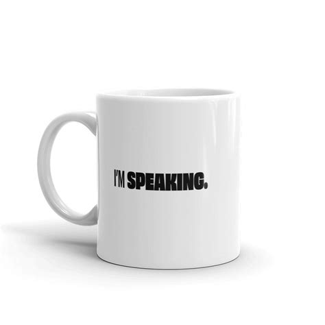 i m speaking mug