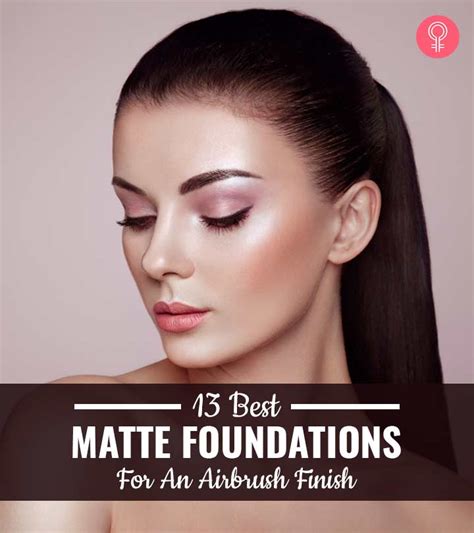 The 13 Best Matte Foundations For A Smooth Finish 2023