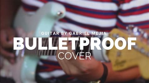 Bulletproof Citizen Way Cover By Gabriel Mejia YouTube