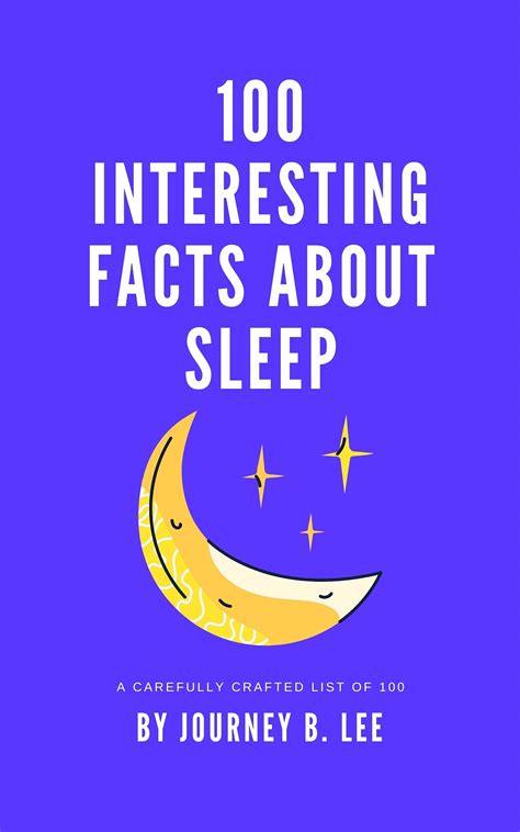 100 Interesting Facts About Sleeps By Journey B Lee Goodreads
