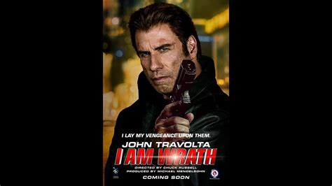 I am wrath is about as clichd as clichd gets when it comes to the action/revenge genre. I AM WRATH Official Trailer 2016 John Travolta Action ...