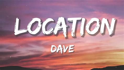 Dave Location Ft Burna Boy Lyrics Youtube