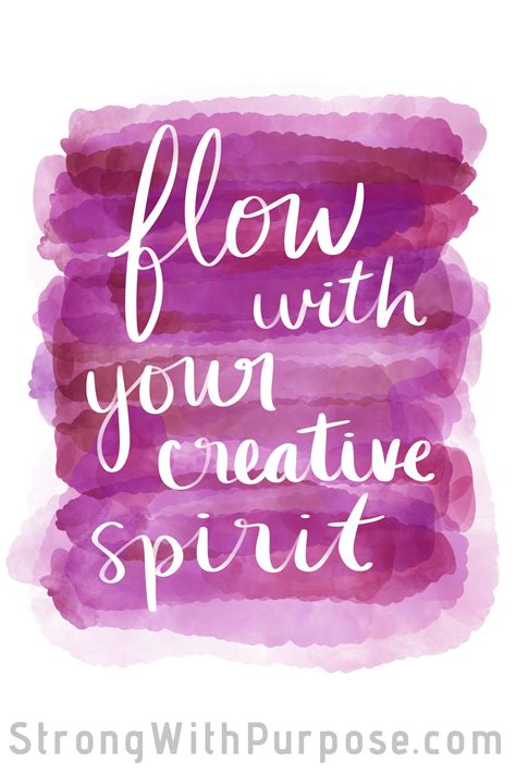 Flow With Your Creative Spirit Creative Inspiration Quotes Create