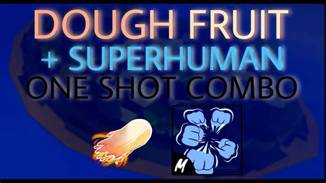 Dough Superhuman One Shot Combo Blox Fruits Youtube