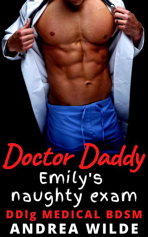 emily s naughty exam doctor daddy by andrea wilde goodreads