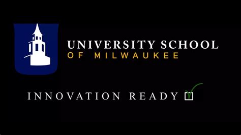 University School Of Milwaukee Innovation Ready Youtube