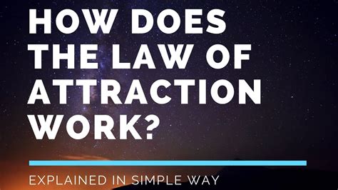 How Does The Law Of Attraction Work Explained In A Simple Way