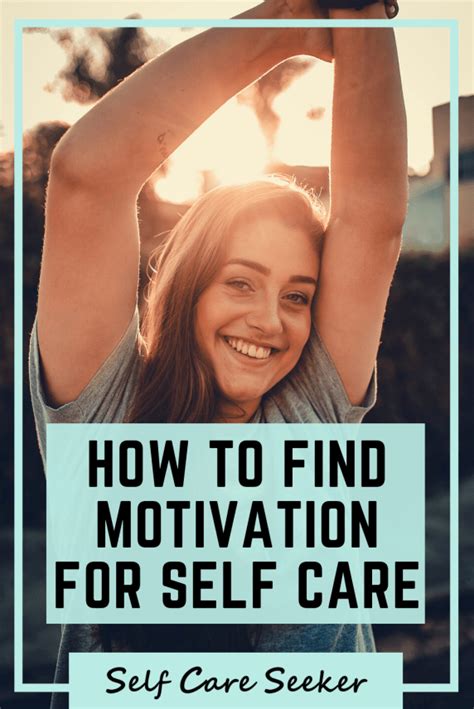 13 ways to find motivation for self care when it feels like too much work self care seeker