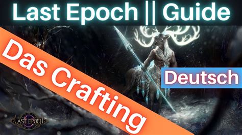 Last Epoch Guide Das Crafting Deutsch Youtube