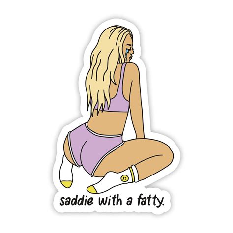 Saddie Fatty Sticker Etsy
