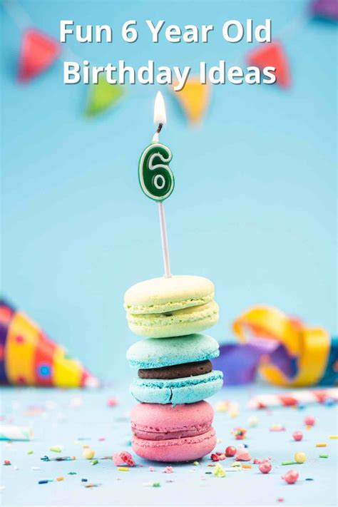 21 Fun 6 Year Old Birthday Party Ideas Fun Party Pop Birthday