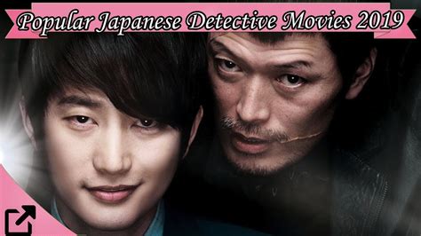 Top 10 Popular Japanese Detective Movies 2019 Youtube