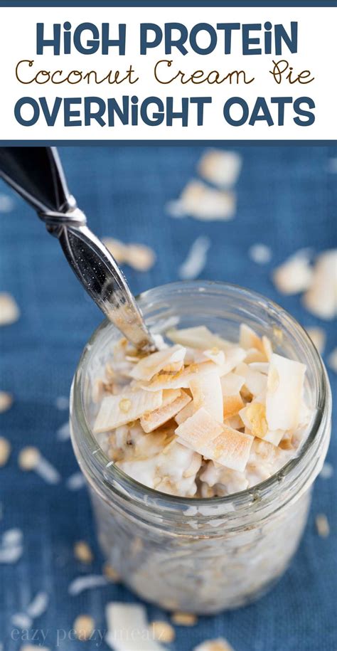 You can chill the oatmeal over night in a plastic container or mason jar, or for maximum efficiency, throw all the. High Protein Coconut Cream Pie Overnight Oats | Recipe | Best overnight oats recipe, Protein ...