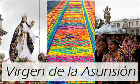 15 De Agosto Fiesta Patronal De La Virgen De La Asunción En Guatemala