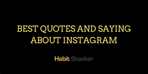 39 Best Quotes And Saying About Instagram Habit Stacker