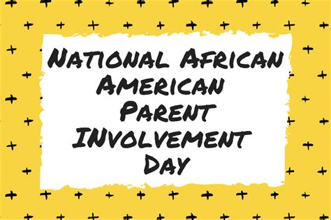 Join Us For National African American Parent Involvement Day Article