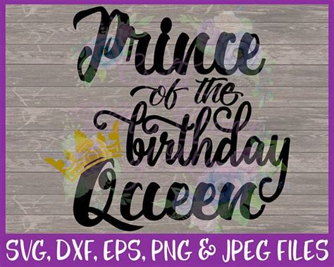 Prince Of The Birthday Queen Svg Dxf Eps Png