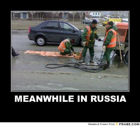 meanwhile in russia