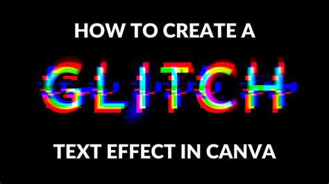 How To Create A Glitch Text Effect In Canva Canva Templates