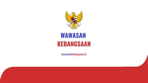 Makna Wawasan Kebangsaan Bagi Bangsa Indonesia Wawasan Kebangsaan