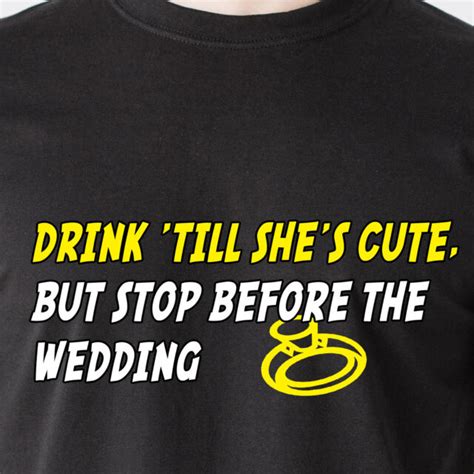 Drink Till Shes Cute But Stop Before The Wedding Sex Beer Retro