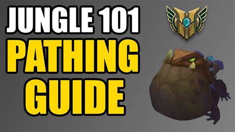 Jungle 101 Jungle Pathing And Clear Guide Season 11 Youtube