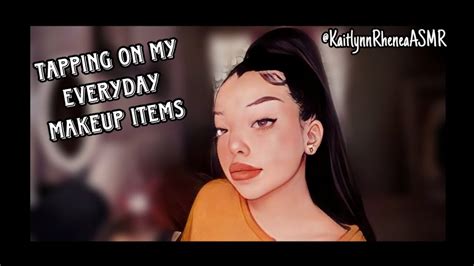 asmr tapping on my everyday makeup items [kaitlynn rhenea asmr] deleted reposted youtube