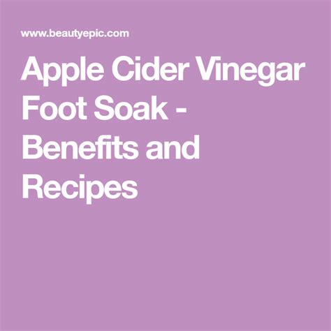 How To Make A Apple Cider Vinegar Foot Soak With Images Apple