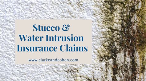 Stucco And Water Intrusion Insurance Claims Clarke And Cohen