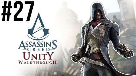 Assassin S Creed Unity Walkthrough No Commentary Youtube