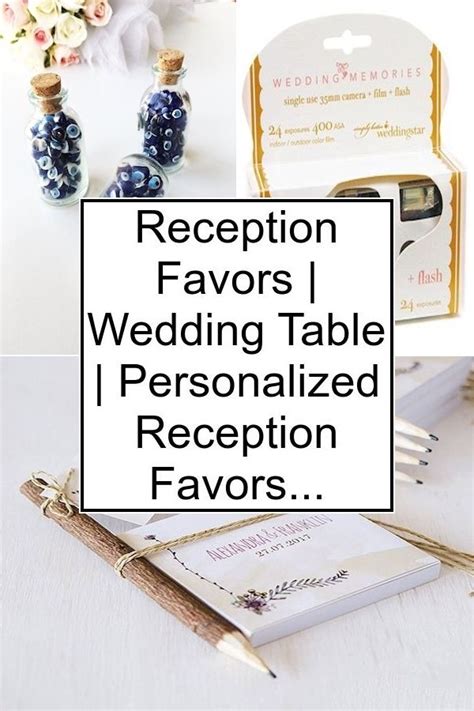 Today, wedding favors aren't just for the wedding day. Reception Favors | Wedding Table | Personalized Reception Favors in 2020 | Wedding favors ...