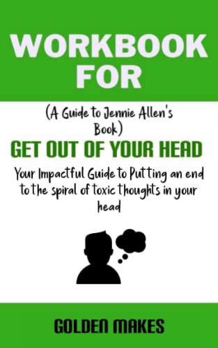 Workbook For Get Out Of Your Head By Jennie Allen Your Impactful Guide