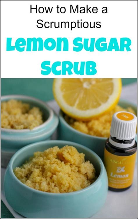 How To Make A Scrumptious Lemon Sugar Scrub Lemon Sugar Scrub Lemon