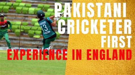 Pakistani First Class Cricketer Experience In England Urdu Hindi