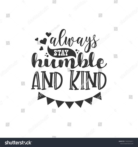 Always Stay Humble Kind Text Design Stock Vector Royalty Free