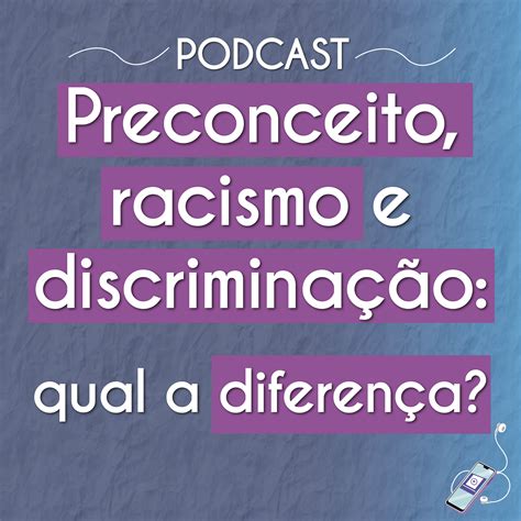 atualidades 23 preconceito racismo e discriminação qual a diferença