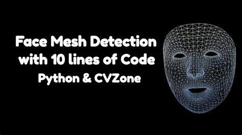 Face Mesh Detection With Lines Of Code Tutorial Python OpenCV CVZone YouTube