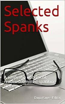Amazon Co Jp Selected Spanks A Collection Of Original Reader Submitted Spanking Stories