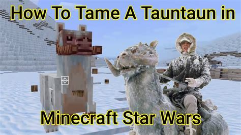 How To Tame A Tauntaun In Minecraft Star Wars YouTube