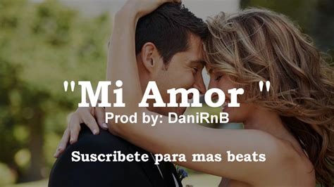Mi Amor Instrumental De Rap Romantico 2017 Nueva Pista Randb