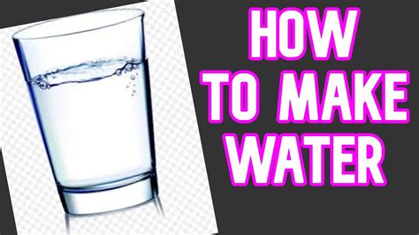 How To Make Water Youtube