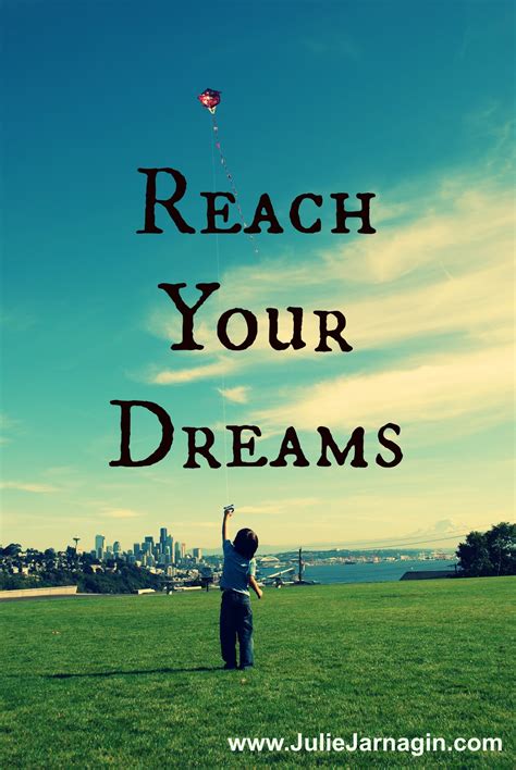 Quotes About Reaching Goals Dreams Quotesgram