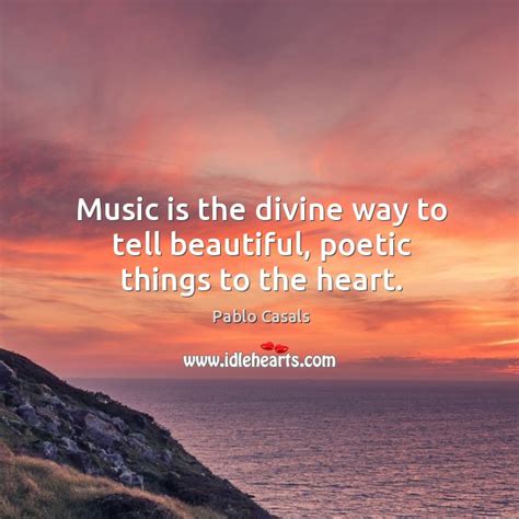 Music Is The Divine Way To Tell Beautiful Poetic Things To The Heart