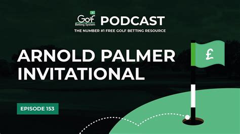 Arnold Palmer Invitational 2021 Golf Betting Tips Podcast Youtube