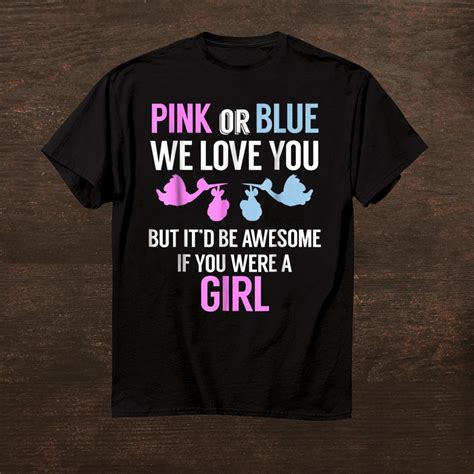 Pink Or Blue We Love You Funny Gender Reveal Tshirt Shirt Fantasywears