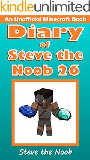 Diary Of Steve The Noob 36 An Unofficial Minecraft Book