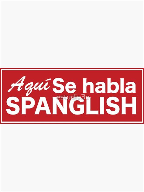 Aqui Se Habla Spanglish Sticker By Estudio3e Redbubble