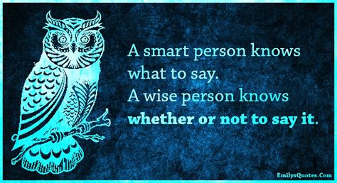 Emilysquotescom Smart Person Know Say Wise Wisdom Intelligent