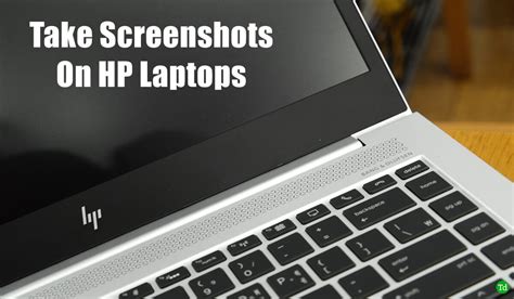 How To Take Screenshots On Hp Laptops Techdator