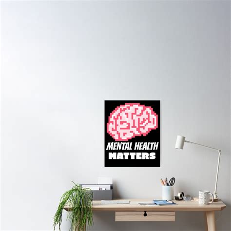 Mental Health Matters Pixel Brain Poster By Mbc Designs Redbubble